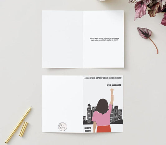 Congrats on leaving your job card: 'Leaving a toxic job? That's main character energy'