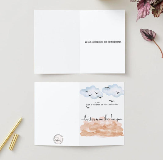 Get better soon card ‘Just a whisper of hope each day - better is on the horizon’.