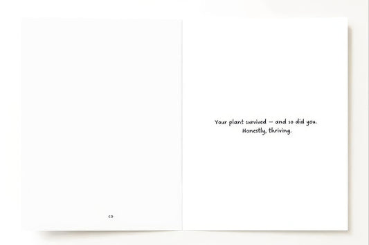 Plant card: 'Congrats on keeping it alive! Go you, you’ve proved yourself wrong.'